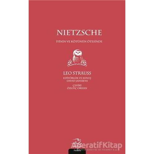 Nietzsche - İyinin ve Kötünün Ötesinde - Leo Strauss - Pinhan Yayıncılık