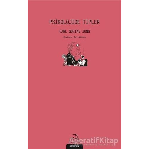 Psikolojide Tipler - Carl Gustav Jung - Pinhan Yayıncılık