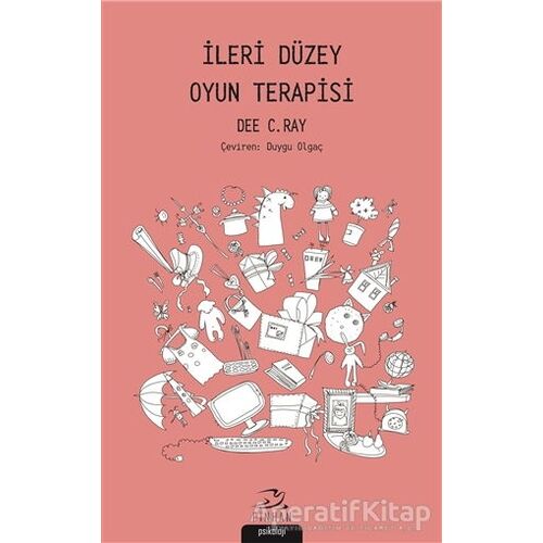 İleri Düzey Oyun Terapisi - Dee C. Ray - Pinhan Yayıncılık