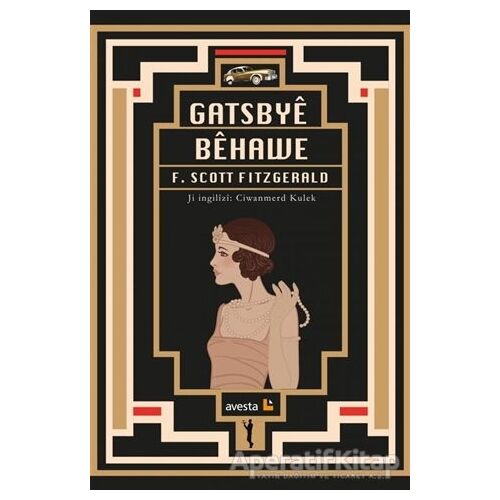 Gatsbye Behawe - Francis Scott Key Fitzgerald - Avesta Yayınları
