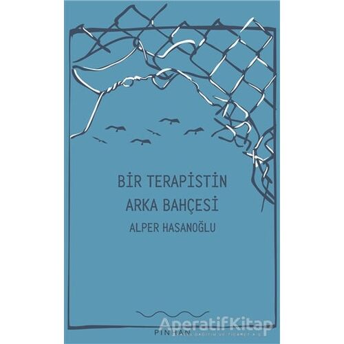 Bir Terapistin Arka Bahçesi - Alper Hasanoğlu - Pinhan Yayıncılık