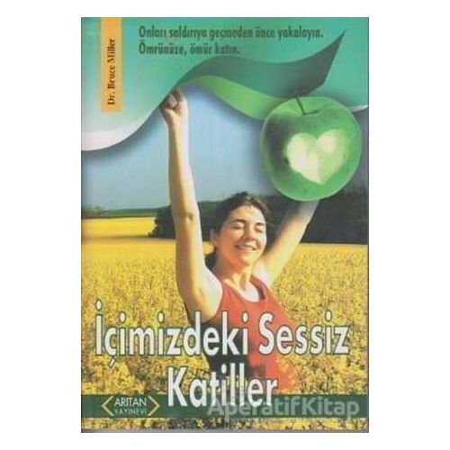 İçimizdeki Sessiz Katiller - Bruce Miller - Arıtan Yayınevi