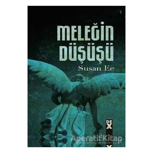 Meleğin Düşüşü 1 - Susan Ee - Dex Yayınevi