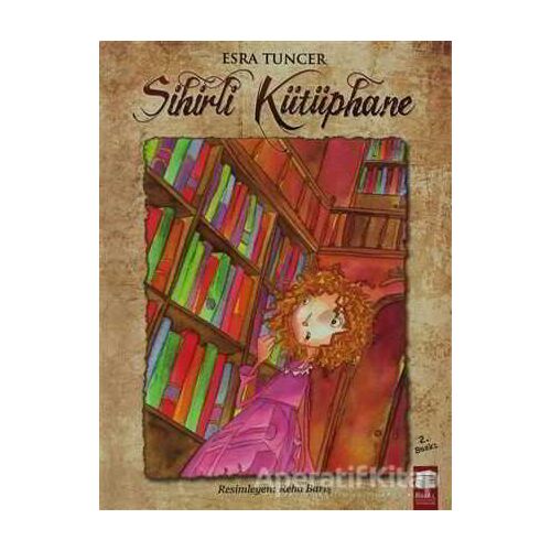 Sihirli Kütüphane - Esra Tuncer - Final Kültür Sanat Yayınları
