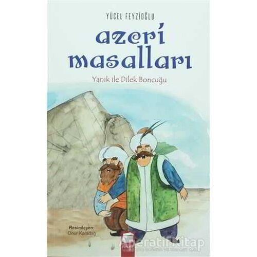 Azeri Masalları Yanık ile Dilek Boncuğu - Yücel Feyzioğlu - Final Kültür Sanat Yayınları