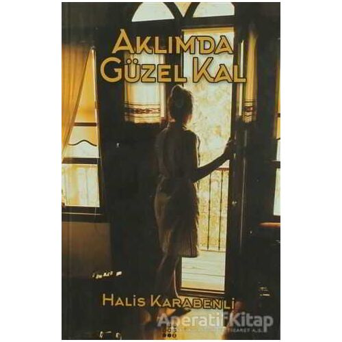 Aklımda Güzel Kal - Halis Karabenli - Dokuz Yayınları