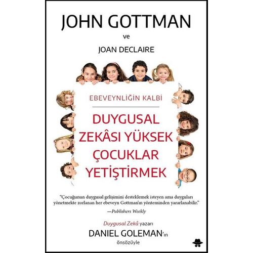 Duygusal Zekası Yüksek Çocuklar Yetiştirmek - Joan Declaire - Görünmez Adam Yayıncılık