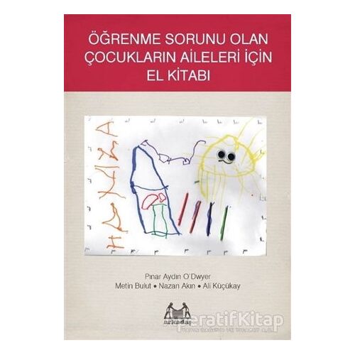 Öğrenme Sorunu Olan Çocukların Aileleri İçin El Kitabı - Metin Bulut - Arkadaş Yayınları