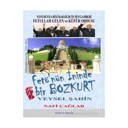 Fetönün İninde Bir Bozkurt: Veysel Şahin - Nafi Çağlar - Yalın Yayıncılık