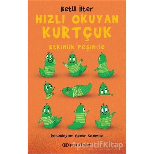 Hızlı Okuyan Kurtçuk - Etkinlik Peşinde - Betül İlter - Epsilon Yayınevi