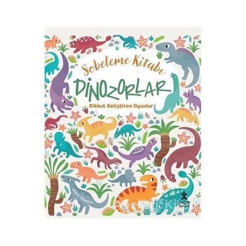 Dinozorlar Dikkat Geliştiren Oyunlar - Sobeleme Kitabı - Claire Stamper - Doğan Kitap