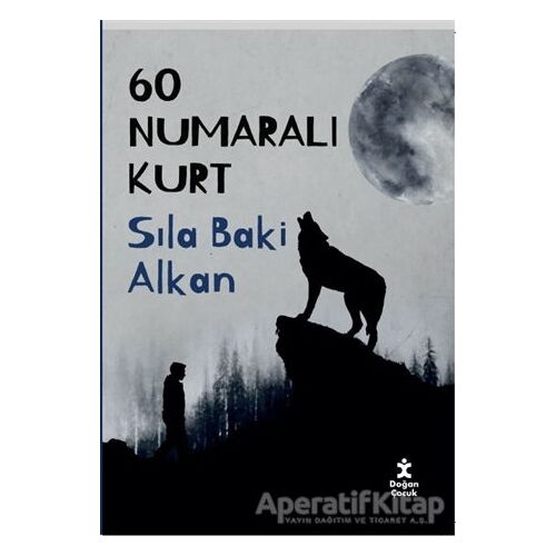60 Numaralı Kurt - Sıla Baki Alkan - Doğan Kitap