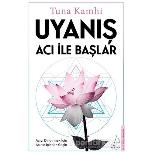 Uyanış Acı ile Başlar - Tuna Kamhi - Destek Yayınları