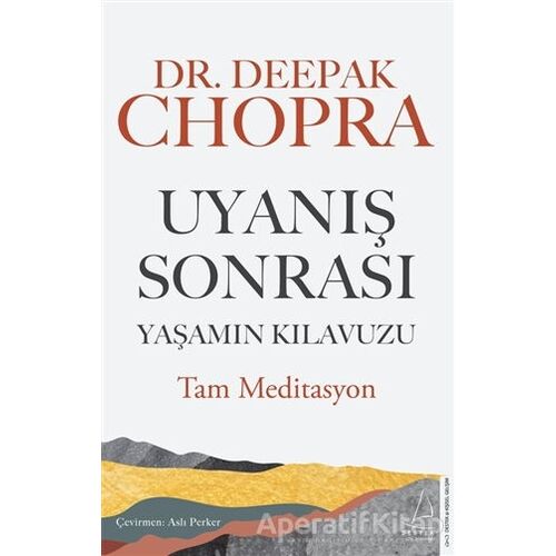 Uyanış Sonrası Yaşamın Kılavuzu - Deepak Chopra - Destek Yayınları