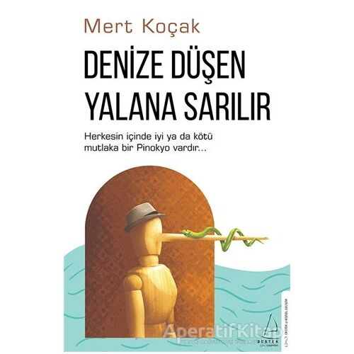 Denize Düşen Yalana Sarılır - Mert Koçak - Destek Yayınları