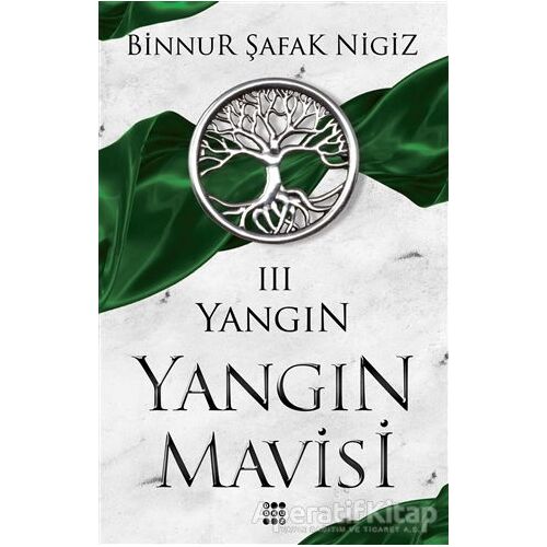 Yangın Mavisi - Yangın 3 - Binnur Şafak Nigiz - Dokuz Yayınları