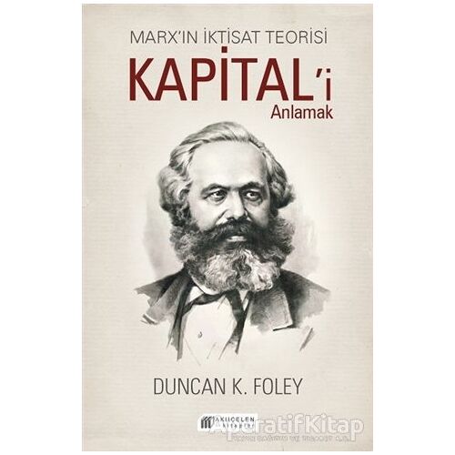Marx’ın İktisat Teorisi - Kapital’i Anlamak - Duncan K. Foley - Akıl Çelen Kitaplar