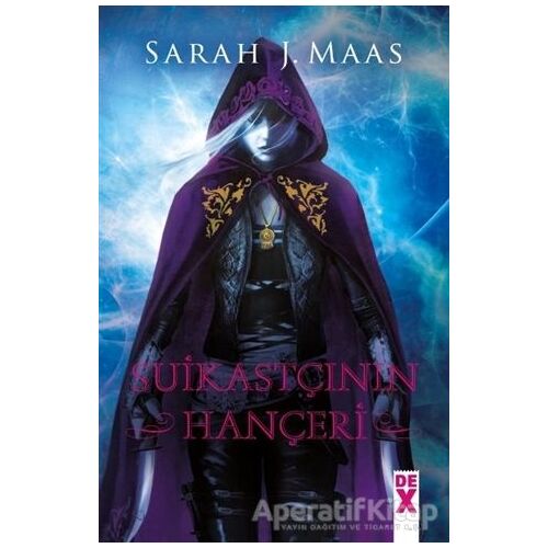 Suikastçının Hançeri - Sarah J. Maas - Dex Yayınevi