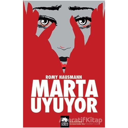 Marta Uyuyor - Romy Hausmann - Eksik Parça Yayınları