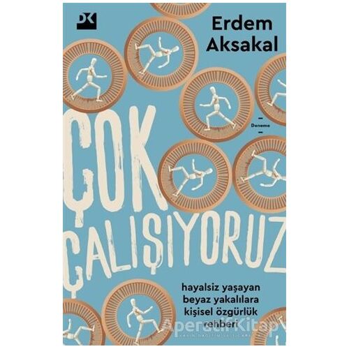 Çok Çalışıyoruz - Erdem Aksakal - Doğan Kitap
