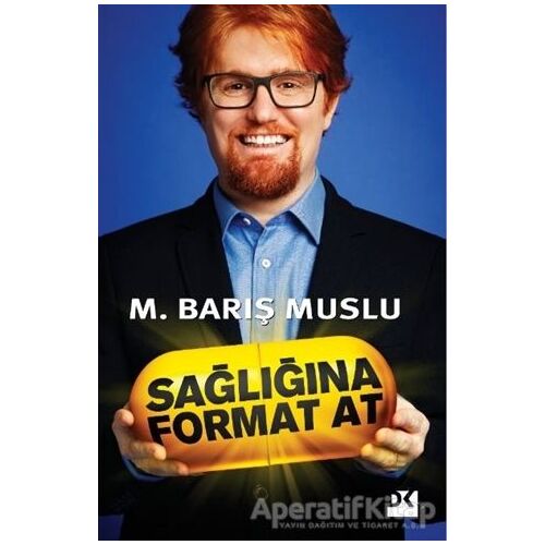 Sağlığına Format At - M. Barış Muslu - Doğan Kitap