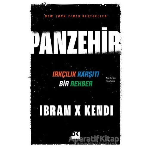 Panzehir - Irkçılık Karşıtı Bir Rehber - Ibram X Kendi - Doğan Kitap