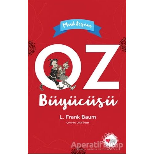 Muhteşem Oz Büyücüsü - Lyman Frank Baum - Can Çocuk Yayınları
