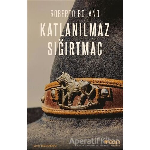 Katlanılmaz Sığırtmaç - Roberto Bolano - Can Yayınları