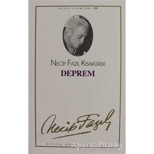 Deprem : 84 - Necip Fazıl Bütün Eserleri - Necip Fazıl Kısakürek - Büyük Doğu Yayınları