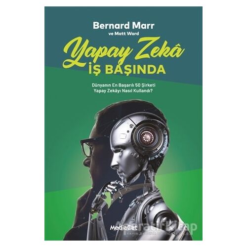 Yapay Zeka İş Başında - Bernard Marr - MediaCat Kitapları