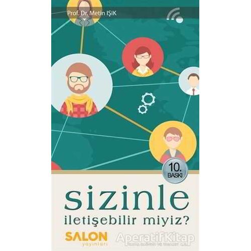 Sizinle İletişebilir Miyiz? - Metin Işık - Salon Yayınları