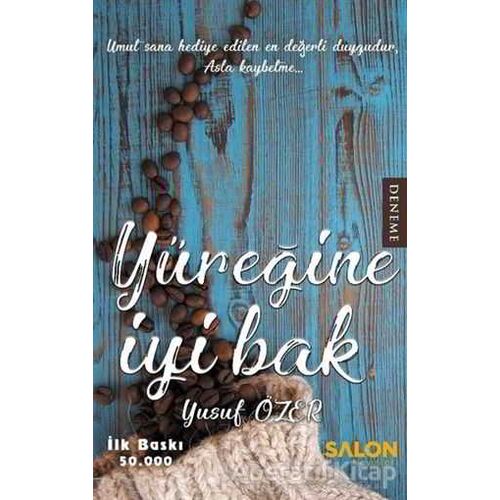 Yüreğine İyi Bak - Yusuf Özer - Salon Yayınları
