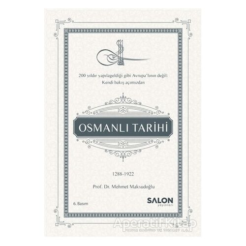 Osmanlı Tarihi (1289-1922) - Mehmet Maksudoğlu - Salon Yayınları