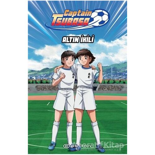 Captain Tsubasa - Altın İkili - Kolektif - Epsilon Yayınevi