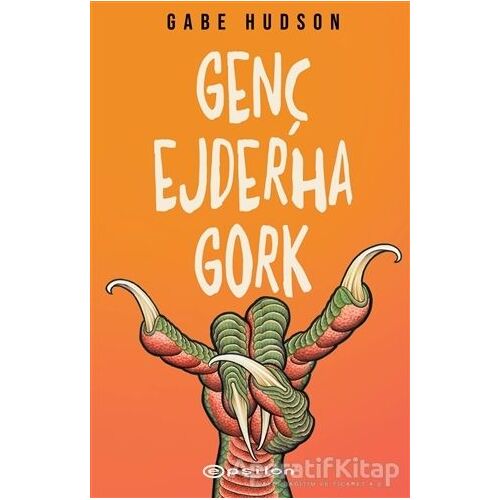 Genç Ejderha Gork - Gabe Hudson - Epsilon Yayınevi