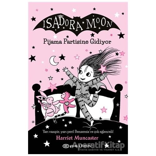 Isadora Moon 10: Pjiama Partisine Gidiyor - Harriet Muncaster - Epsilon Yayınevi