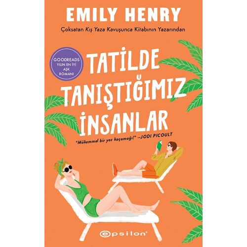 Tatilde Tanıştığımız İnsanlar - Emily Henry - Epsilon Yayınevi