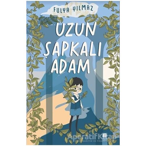 Uzun Şapkalı Adam - Fulya Yılmaz - Final Kültür Sanat Yayınları