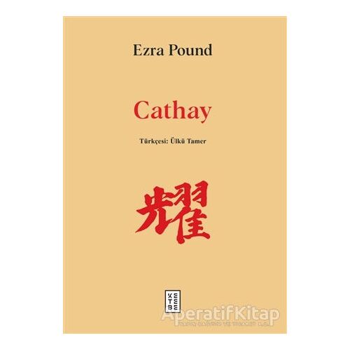 Cathay - Ezra Pound - Ketebe Yayınları