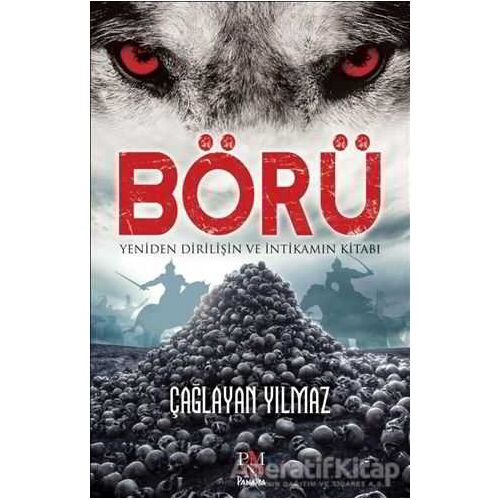 Börü 1 - Yeniden Dirilişin ve İntikamın Kitabı - Çağlayan Yılmaz - Panama Yayıncılık