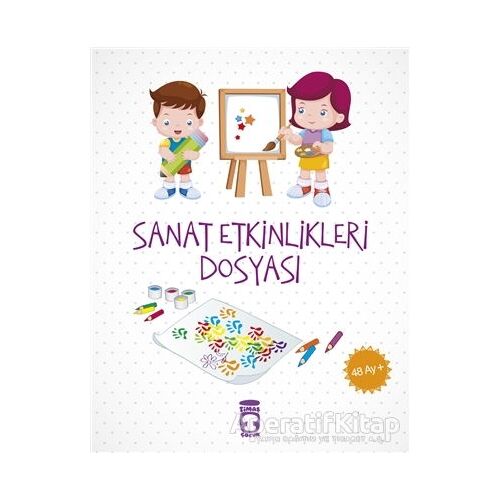 Sanat Etkinlikleri Dosyası (48 Ay +) - Elif Alkan - Timaş Çocuk