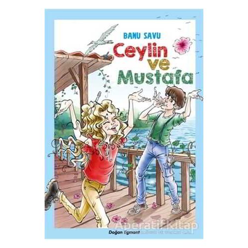 Ceylin ve Mustafa - Banu Savu - Doğan Egmont Yayıncılık
