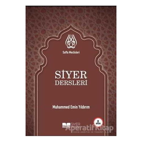 Suffa Meclisleri Siyer Bilinci Dersleri - Muhammed Emin Yıldırım - Siyer Yayınları