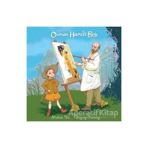 Osman Hamdi Bey - Meltem Ulu - Pötikare Yayıncılık