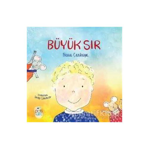 Büyük Sır - Banu Çankaya - Pötikare Yayıncılık