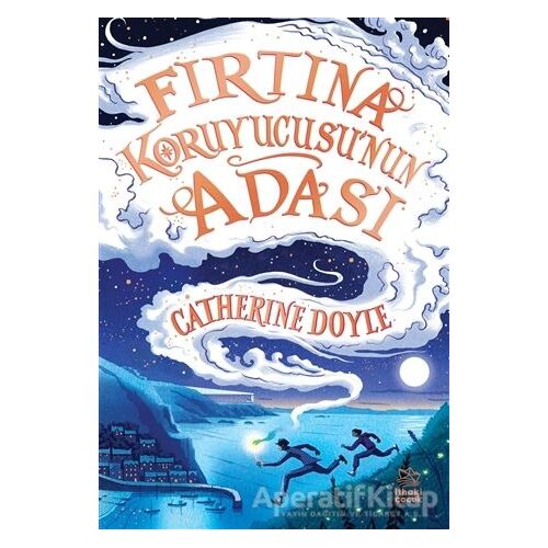 Fırtına Koruyucusu’nun Adası - Catherine Doyle - İthaki Çocuk Yayınları