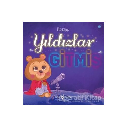 Bütün Yıldızlar Gitmiş - Stephanie Moss - İş Bankası Kültür Yayınları