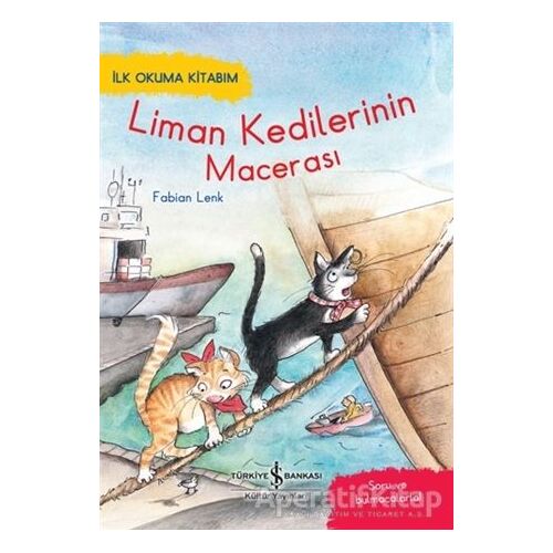 Liman Kedilerinin Macerası - Fabian Lenk - İş Bankası Kültür Yayınları