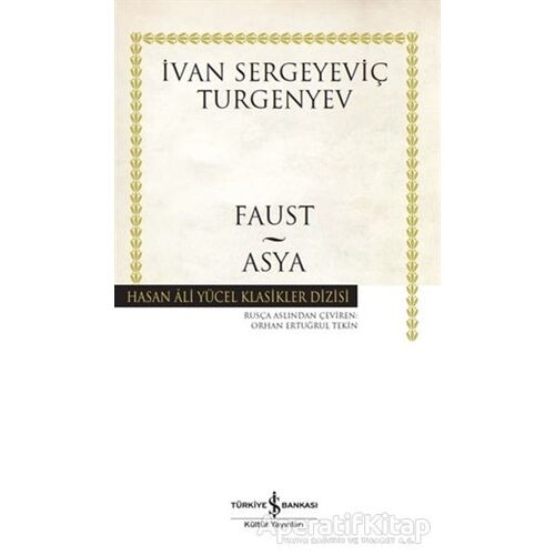 Faust - Asya - İvan Sergeyeviç Turgenyev - İş Bankası Kültür Yayınları