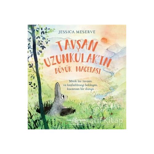 Tavşan Uzunkulakın Büyük Macerası - Jessica Meserve - İş Bankası Kültür Yayınları